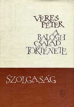 [A ​Balogh család története 01] • Szolgaság